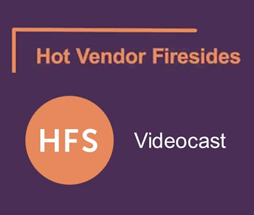 HFS Hot Vendor Fireside Chat